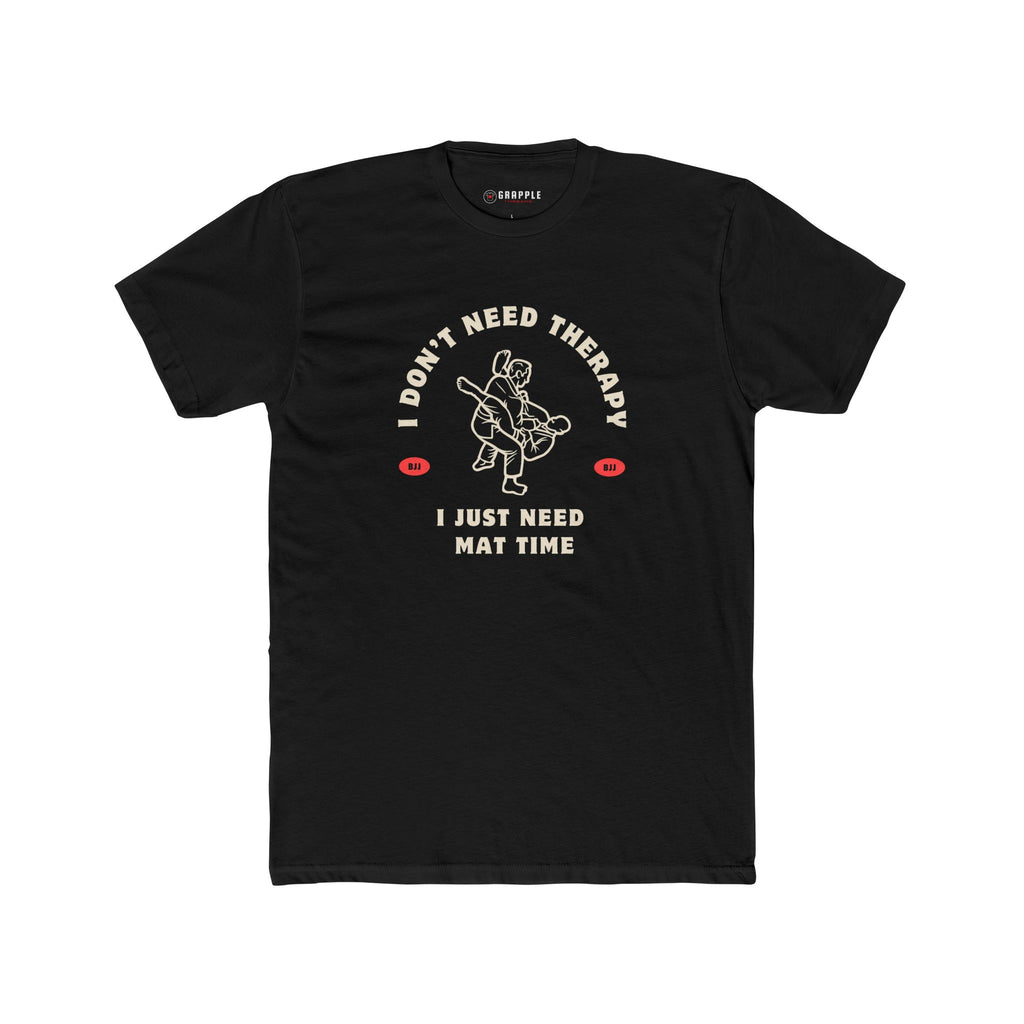 I Don’t Need Therapy T Shirt