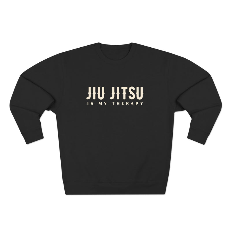 Brazilian Jiu Jitsu Is My Therapy Sweatshirt