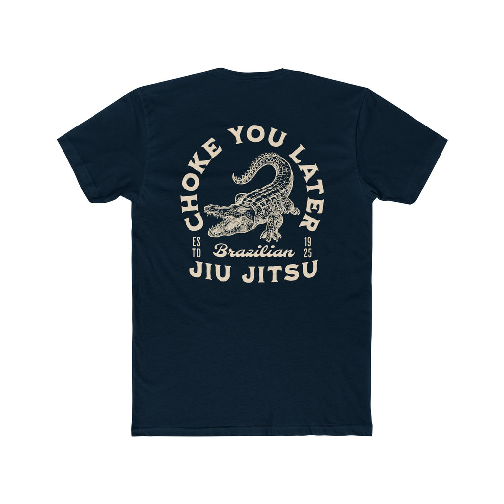 Choke You Later BJJ T Shirt