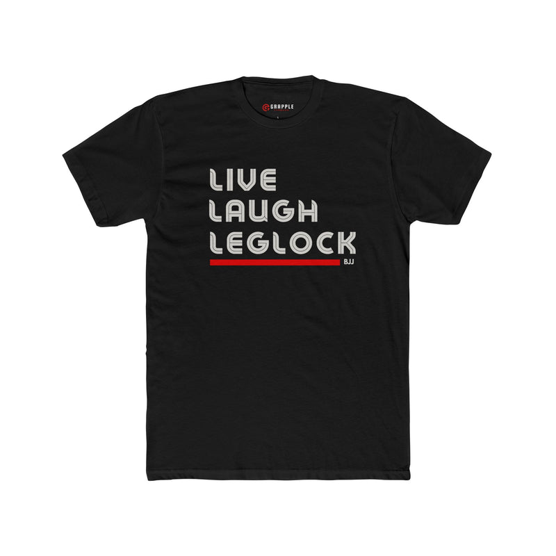 Live Laugh Leglock BJJ T Shirt