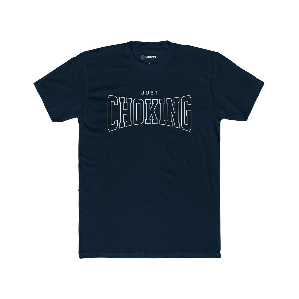 Just Choking Jiu Jitsu T Shirt