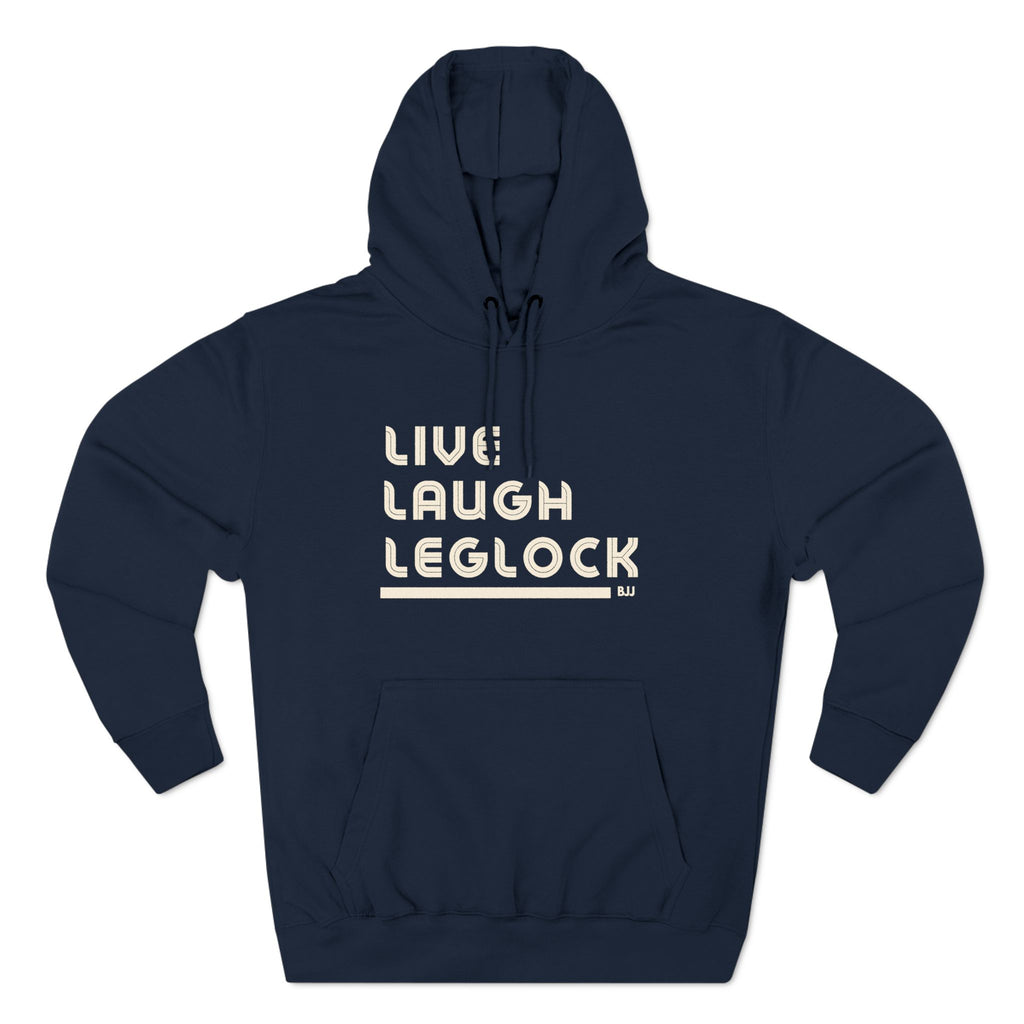 Live Laugh Leglock Hoodie