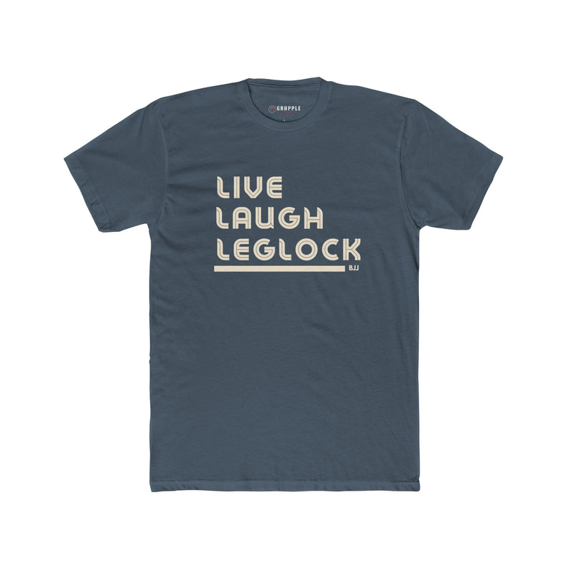 Live Laugh Leglock BJJ T Shirt