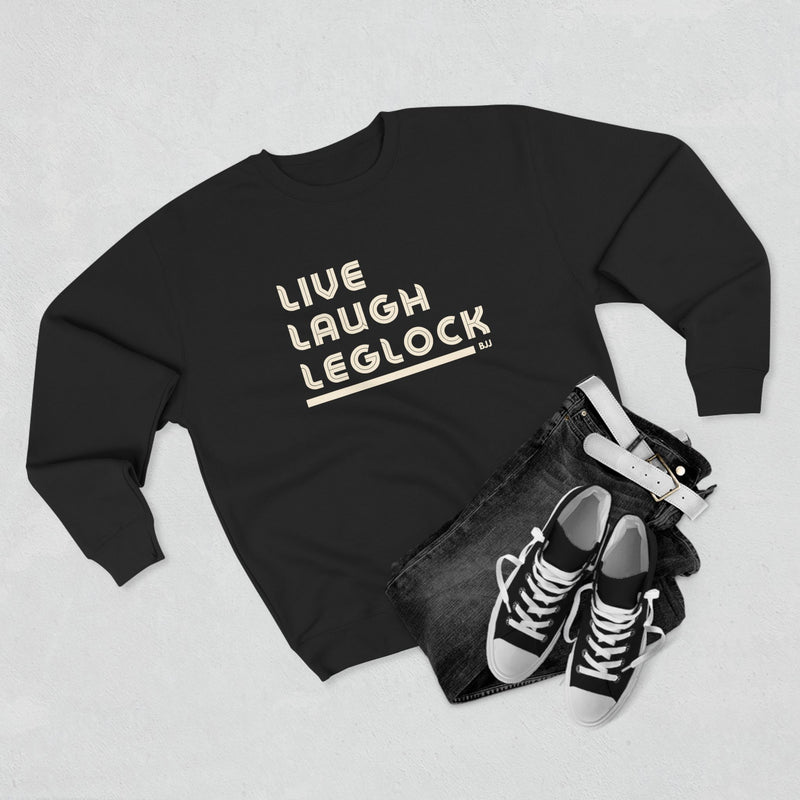 Live Laugh Leglock Sweatshirt