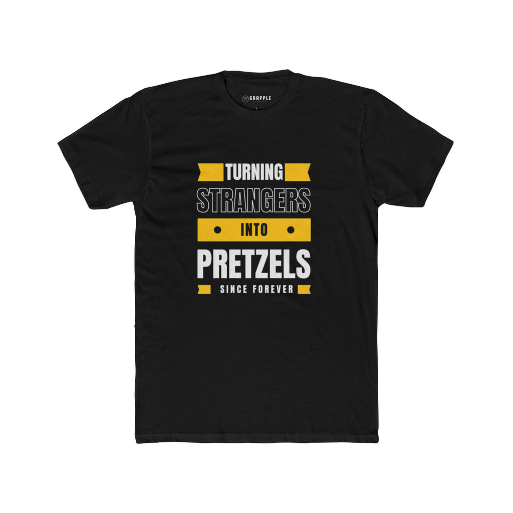 Turning Strangers Into Pretzels T Shirt