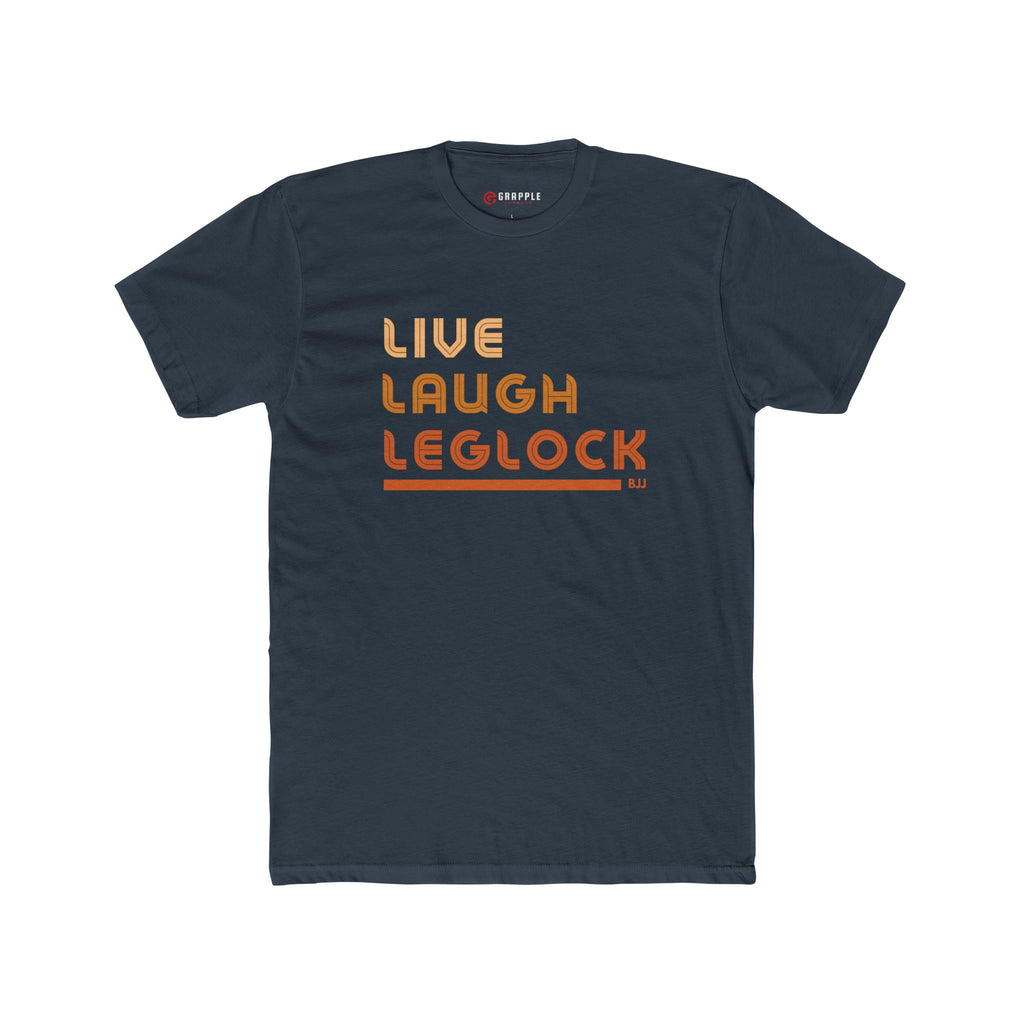 Live Laugh Leglock BJJ T Shirt