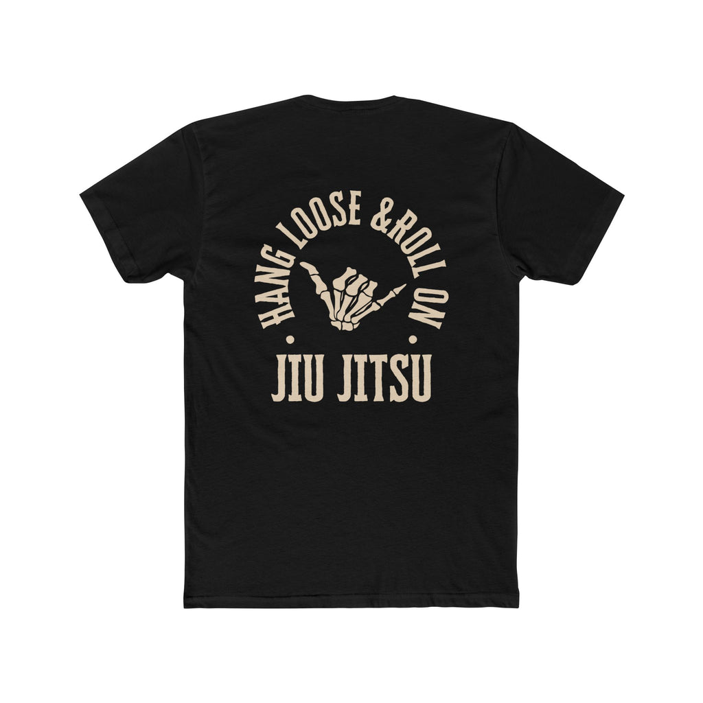 Hang Loose & Roll On BJJ T Shirt