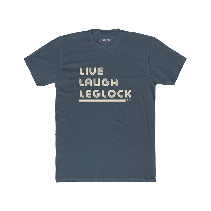 Live Laugh Leglock BJJ T Shirt