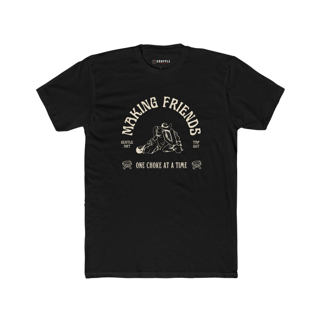 Making Friends One Choke At A Time T Shirt