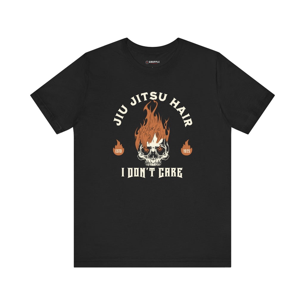 Jiu Jitsu Hair I Don't Care T Shirt