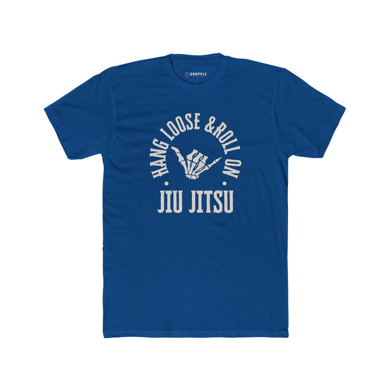 BJJ Hang Loose & Roll On Jiu Jitsu T Shirt