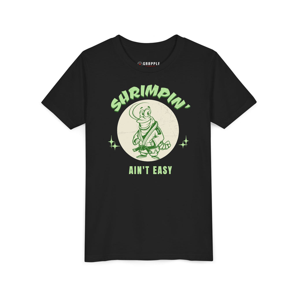 Shrimpin' Ain't Easy Youth BJJ T Shirt