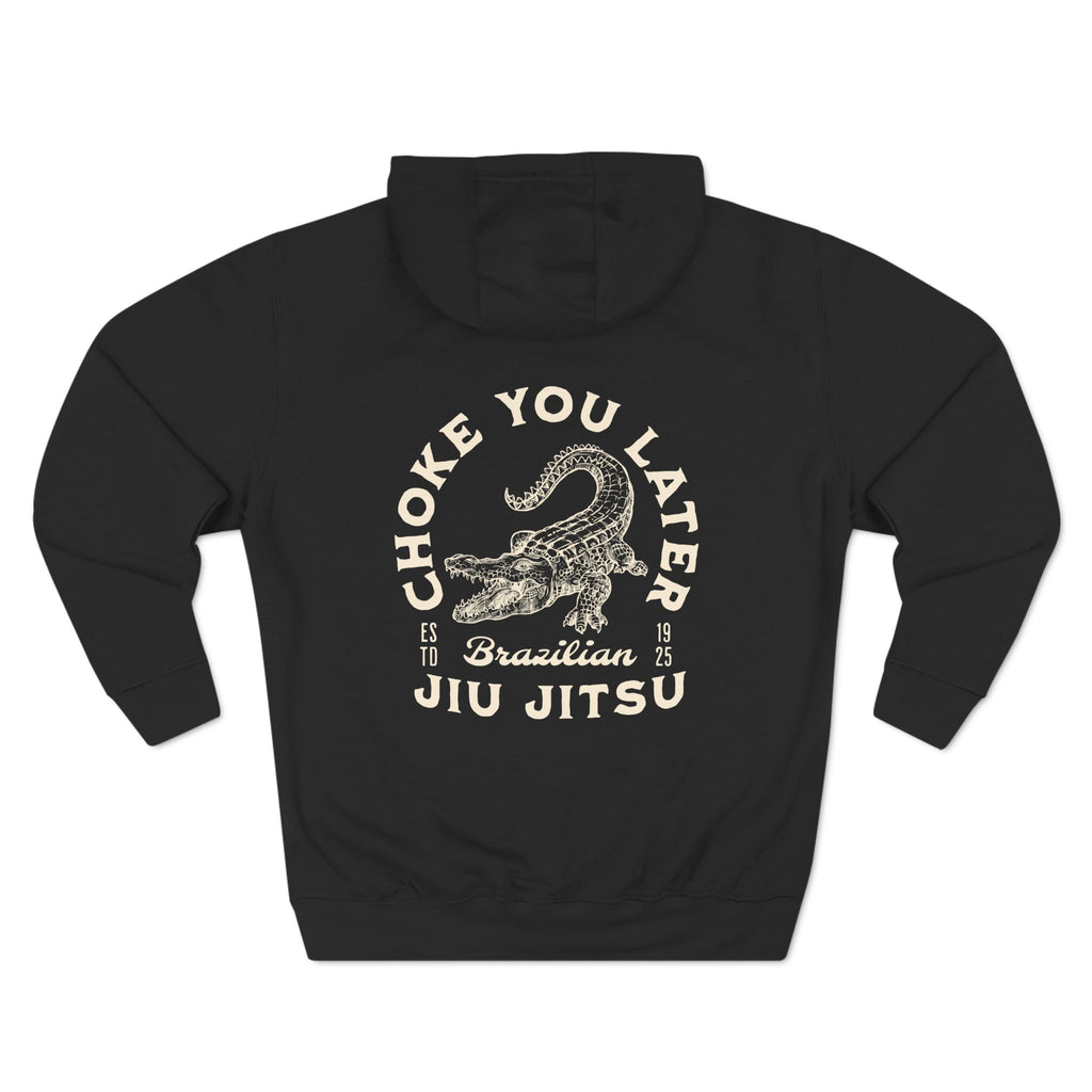 Choke You Later BJJ Hoodie