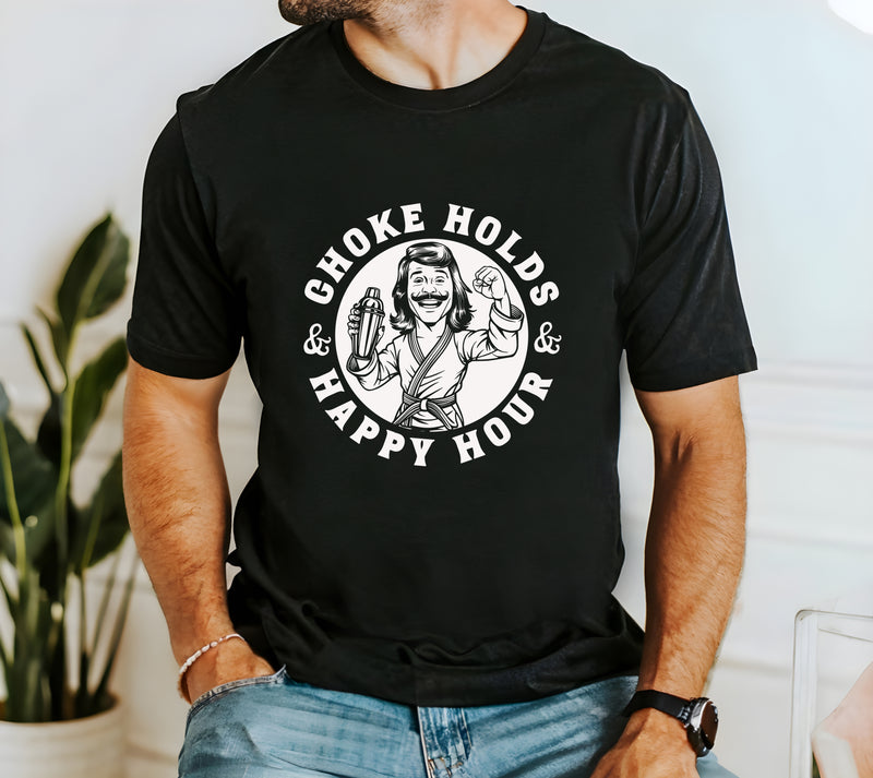 Choke Holds & Happy Hour T Shirt