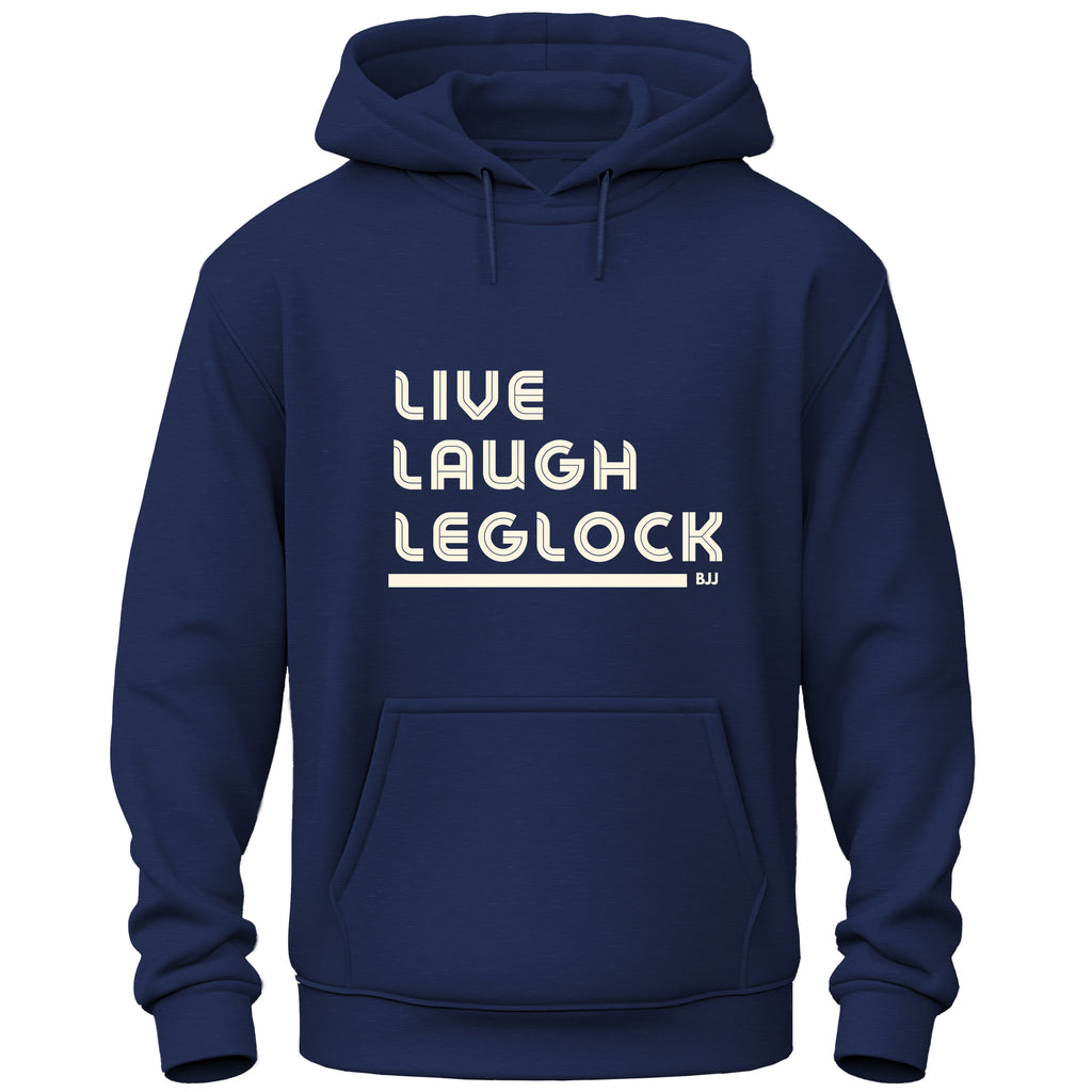 Live Laugh Leglock Hoodie