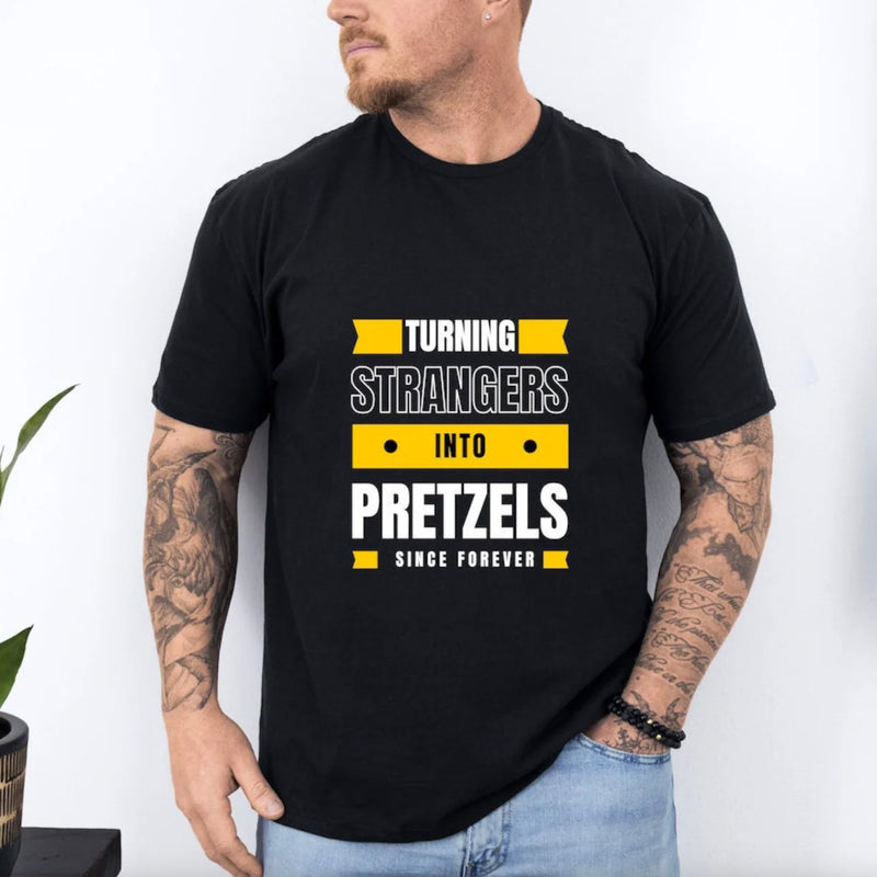 Turning Strangers Into Pretzels T Shirt