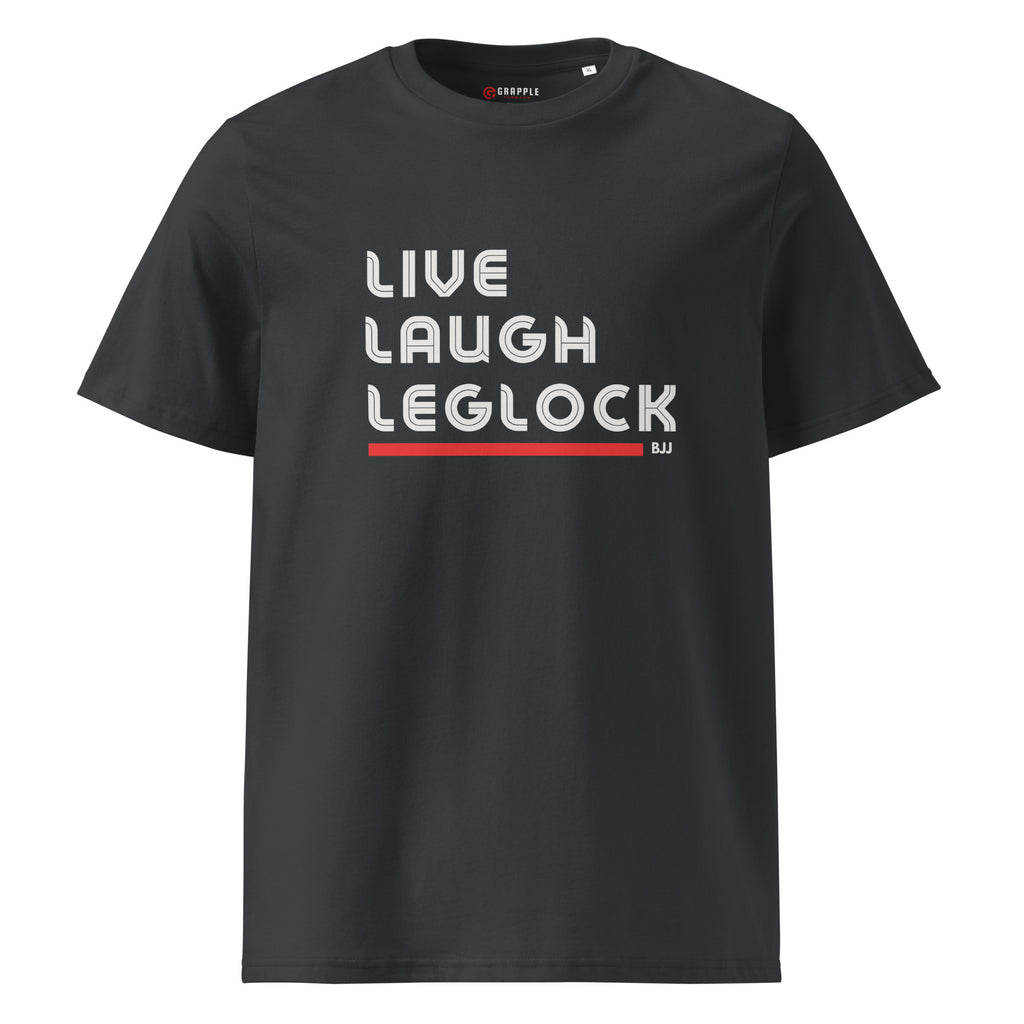 Live Laugh Leglock BJJ T Shirt