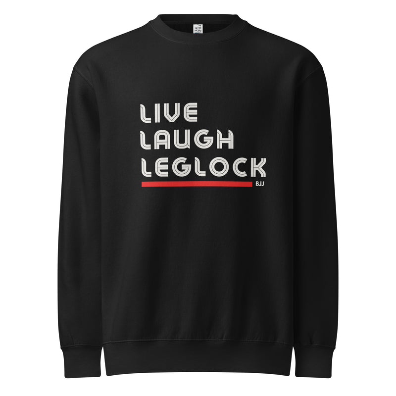 Live Laugh Leglock Sweatshirt